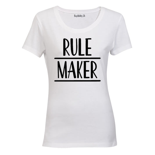 Rule Maker - Ladies - T-Shirt