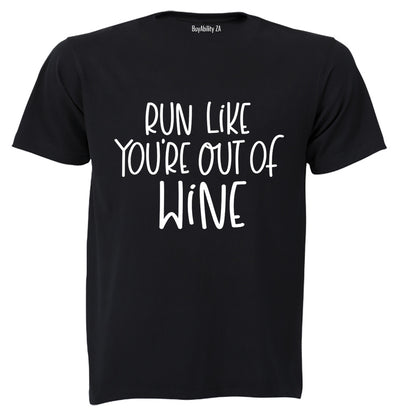 Run Like You're Out of WINE - Adults - T-Shirt