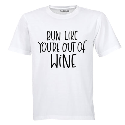 Run Like You're Out of WINE - Adults - T-Shirt