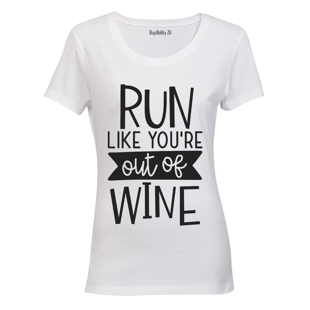 RUN Like You're Out of WINE - Ladies - T-Shirt