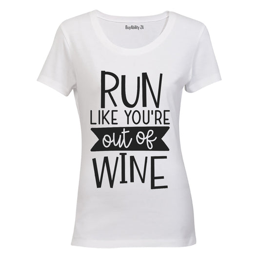 RUN Like You're Out of WINE - Ladies - T-Shirt
