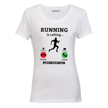 Running is Calling - Ladies - T-Shirt