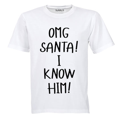 Santa - I Know Him - Christmas - Adults - T-Shirt