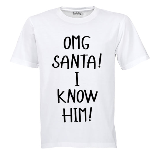 Santa - I Know Him - Christmas - Adults - T-Shirt