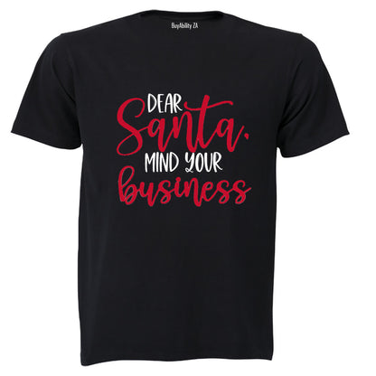 Santa, Mind Your Business - Christmas - Adults - T-Shirt