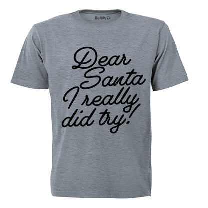 Santa, I Really Did Try - Christmas - Adults - T-Shirt