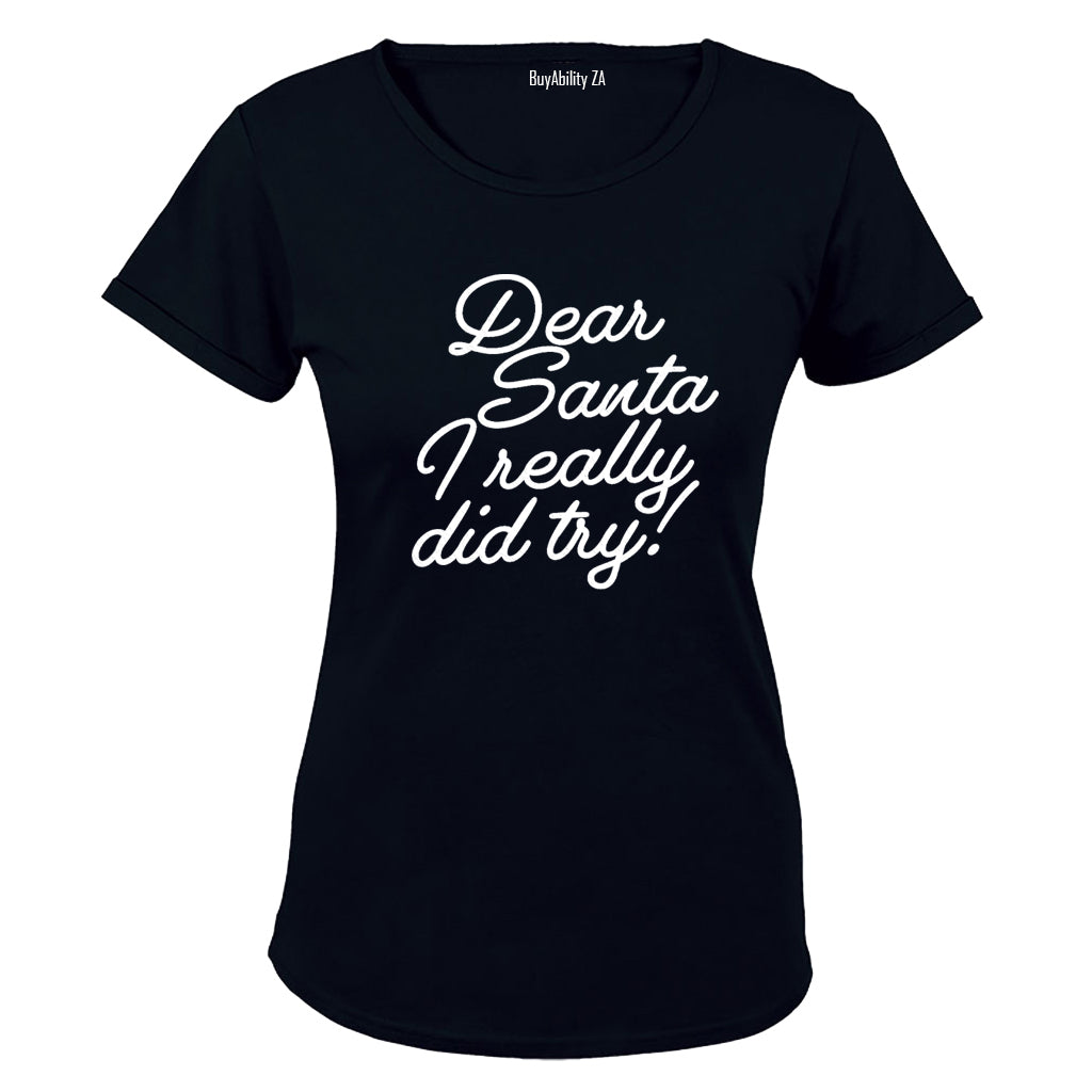 Santa, I Really Did Try - Christmas - Ladies - T-Shirt