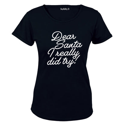 Santa, I Really Did Try - Christmas - Ladies - T-Shirt