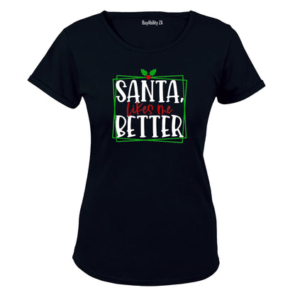 Santa Likes Me Better - Christmas - Ladies - T-Shirt