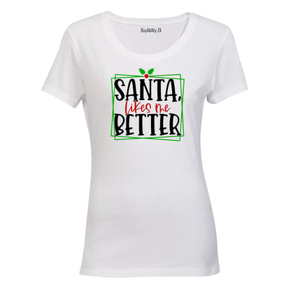 Santa Likes Me Better - Christmas - Ladies - T-Shirt