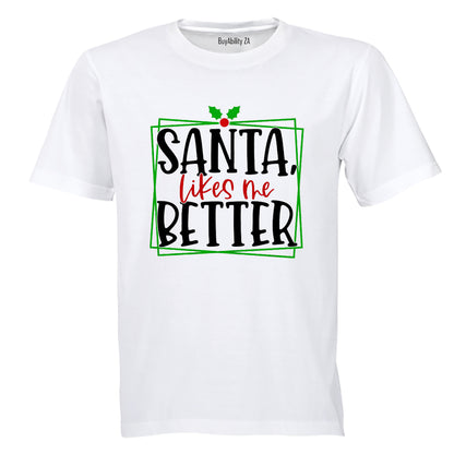 Santa Likes Me Better - Christmas - Adults - T-Shirt