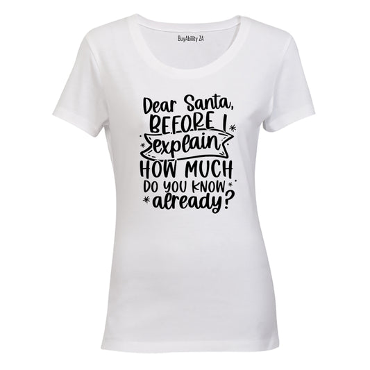 Santa, Before I Explain - Christmas - Ladies - T-Shirt
