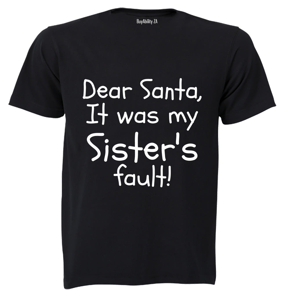 Santa, It Was My Sister's Fault - Christmas - Kids T-Shirt