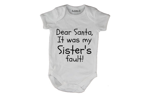 Santa, It Was My Sister's Fault - Christmas - Baby Grow