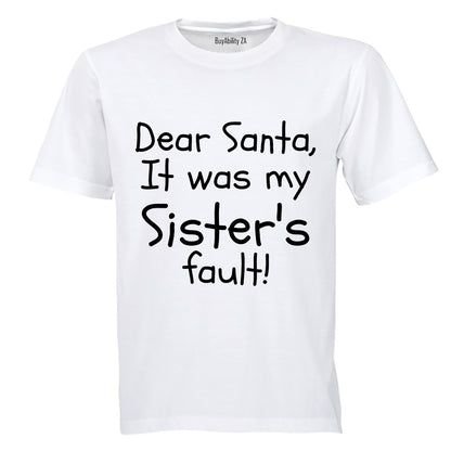 Santa, It Was My Sister's Fault - Christmas - Kids T-Shirt
