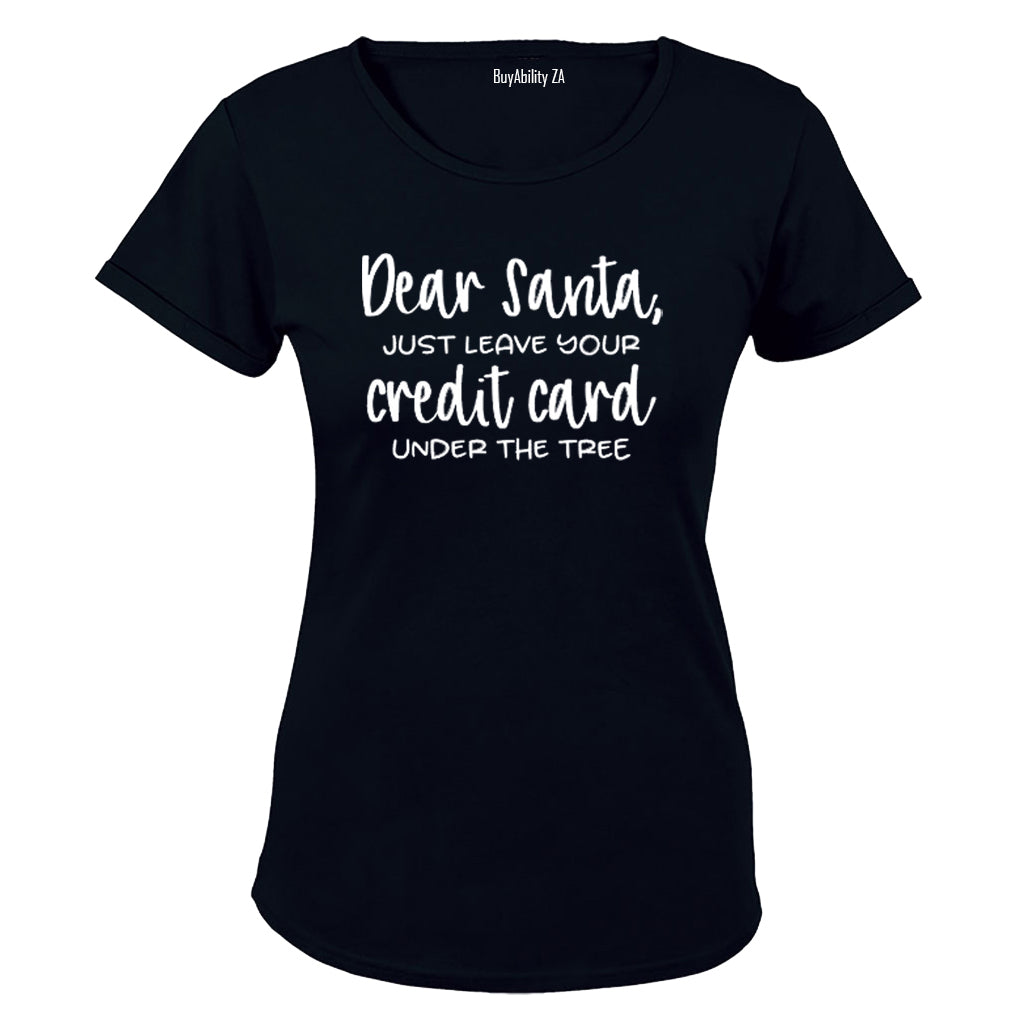 Santa, Leave Your Credit Card - Christmas - Ladies - T-Shirt