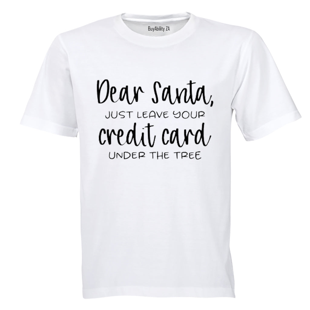 Santa, Leave Your Credit Card - Christmas - Adults - T-Shirt