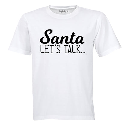 Santa, Let's Talk - Christmas - Adults - T-Shirt