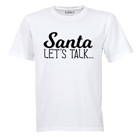 Santa, Let's Talk - Christmas - Adults - T-Shirt