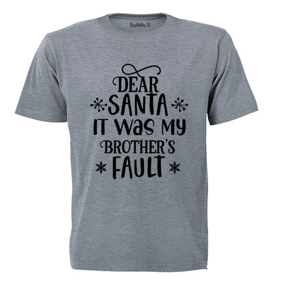 Santa, My Brother's Fault - Christmas - Kids T-Shirt