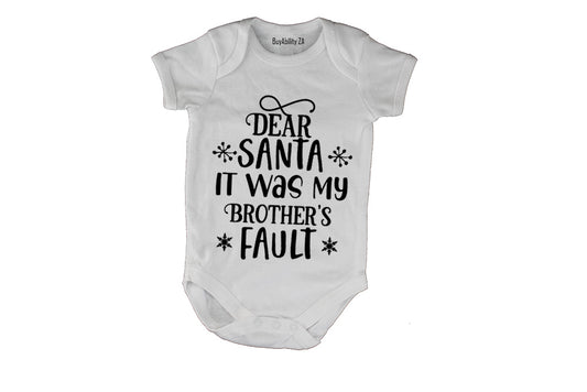 Santa, My Brother's Fault - Christmas - Baby Grow