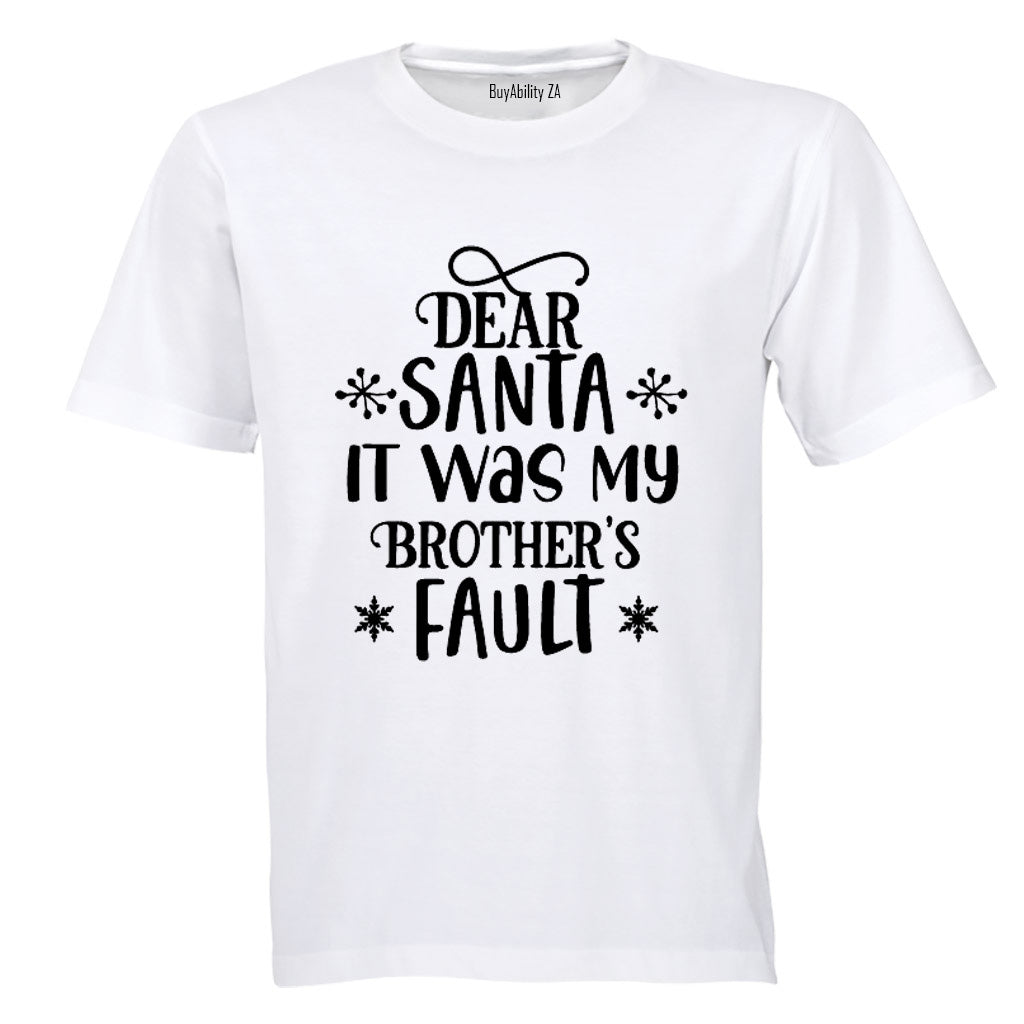 Santa, My Brother's Fault - Christmas - Kids T-Shirt
