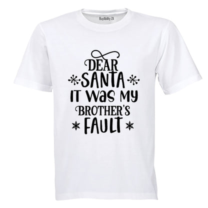 Santa, My Brother's Fault - Christmas - Kids T-Shirt