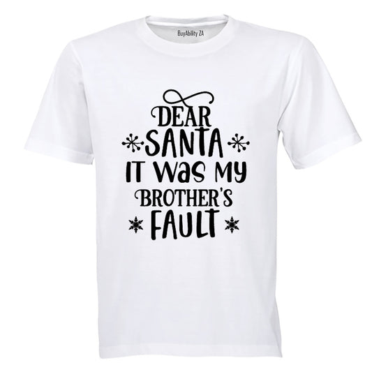 Santa, My Brother's Fault - Christmas - Kids T-Shirt