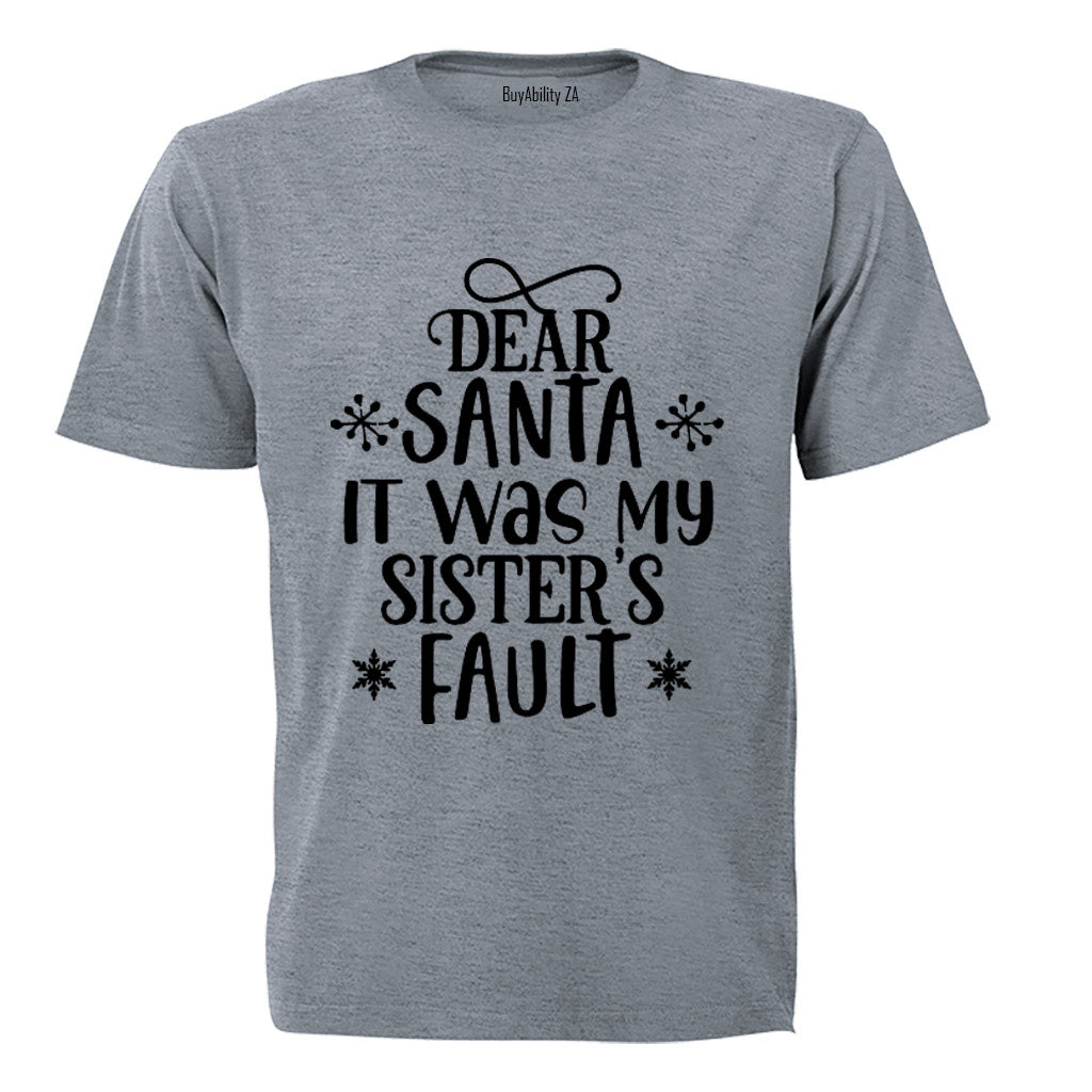Santa, My Sister's Fault - Christmas - Kids T-Shirt