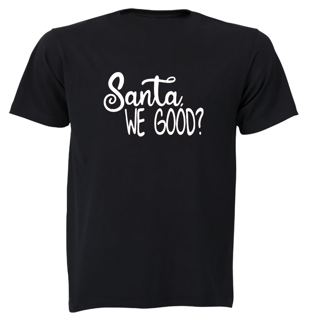 Santa. We Good - Christmas - Kids T-Shirt - BuyAbility South Africa