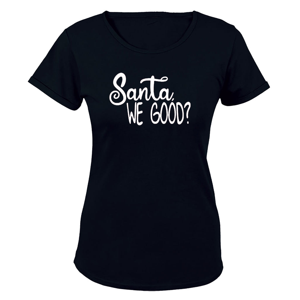 Santa. We Good - Christmas - Ladies - T-Shirt - BuyAbility South Africa