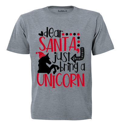 Santa, Just Bring a Unicorn! - Christmas - Kids T-Shirt