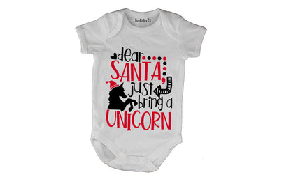 Santa, Just Bring a Unicorn! - Christmas - Baby Grow