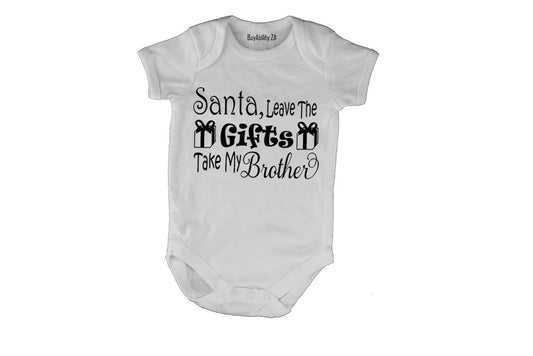 Santa, Take My Brother- Christmas - Baby Grow