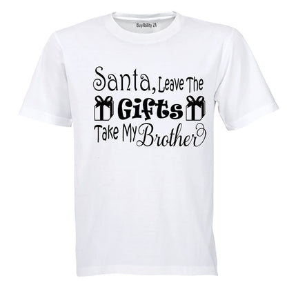 Santa, Take My Brother- Christmas - Kids T-Shirt