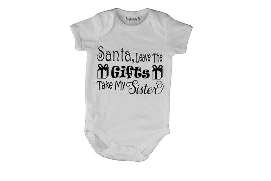 Santa, Take My Sister - Christmas - Baby Grow