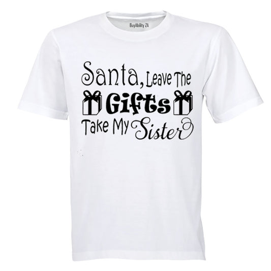 Santa, Take My Sister - Christmas - Kids T-Shirt