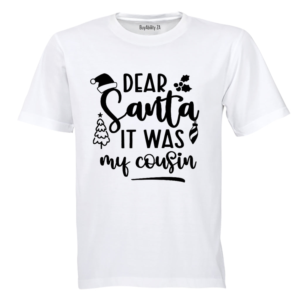 It Was My Cousin - Christmas - Kids T-Shirt - BuyAbility South Africa