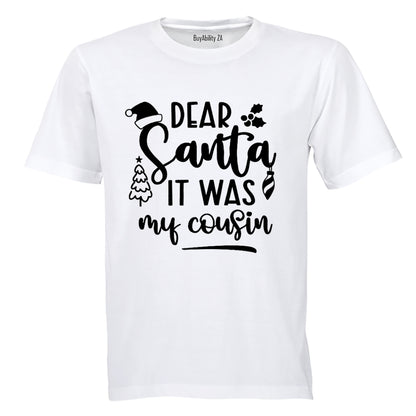 It Was My Cousin - Christmas - Kids T-Shirt - BuyAbility South Africa