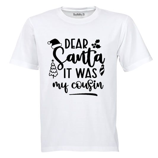 It Was My Cousin - Christmas - Kids T-Shirt - BuyAbility South Africa