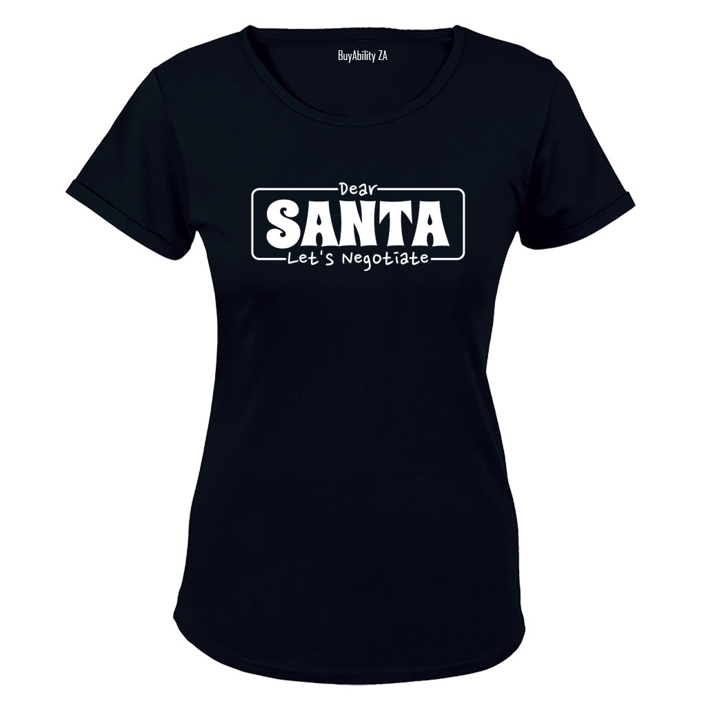 Santa Let's Negotiate - Christmas - Ladies - T-Shirt - BuyAbility South Africa