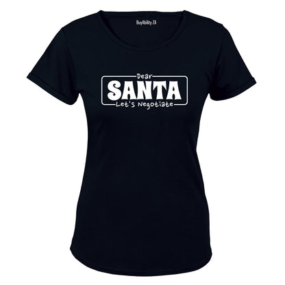 Santa Let's Negotiate - Christmas - Ladies - T-Shirt - BuyAbility South Africa