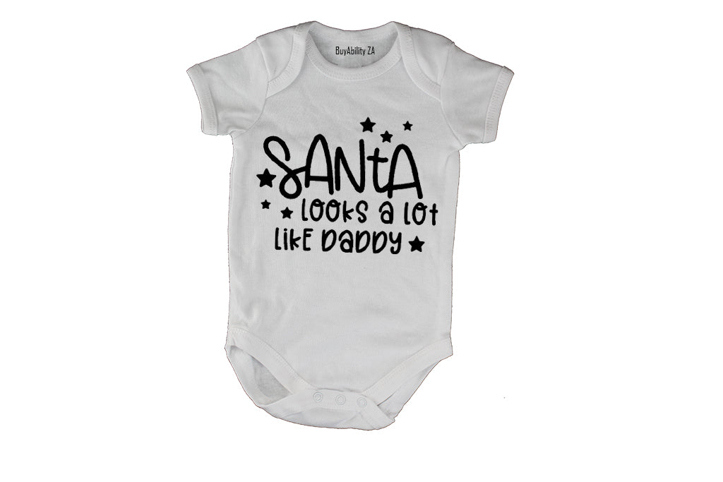 Santa Looks A Lot Like Daddy - Christmas - Baby Grow