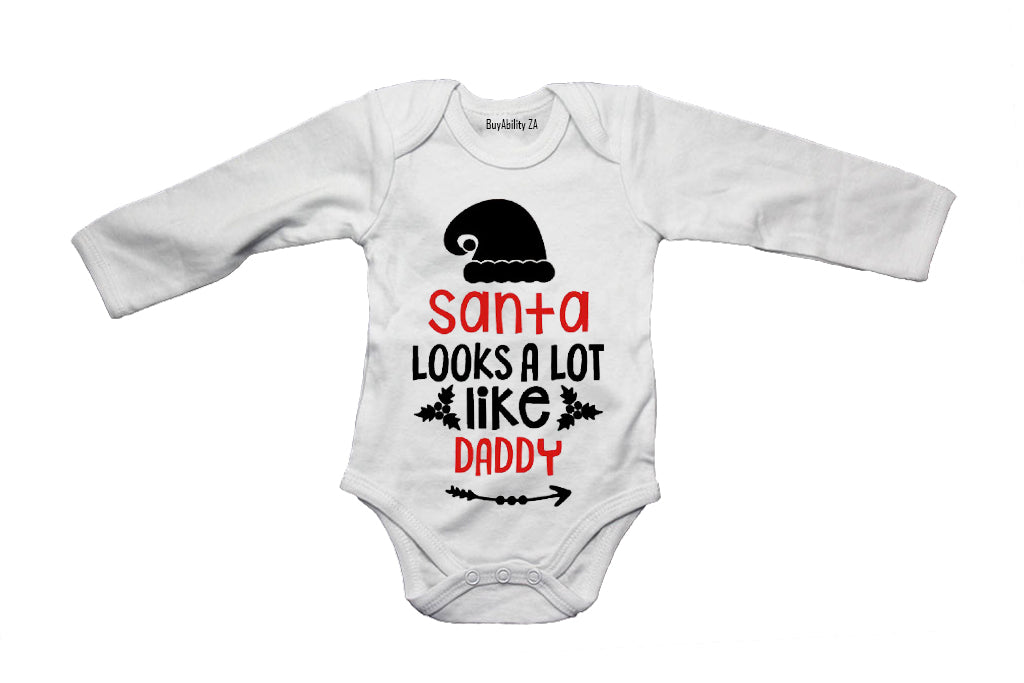 Santa Looks A Lot Like DADDY - Christmas - Baby Grow