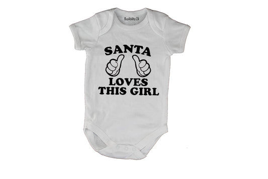Santa Loves This Girl - Christmas - Baby Grow