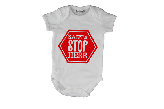 Santa Stop Here - Christmas - Baby Grow