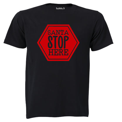 Santa Stop Here - Christmas - Kids T-Shirt