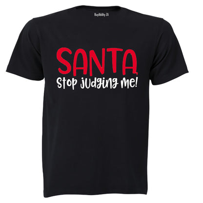 Santa, Stop Judging Me - Christmas - Kids T-Shirt