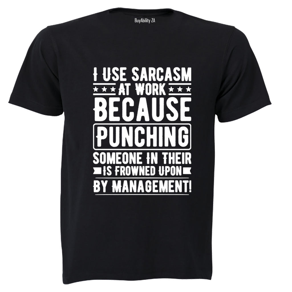 Sarcasm at Work - Adults - T-Shirt