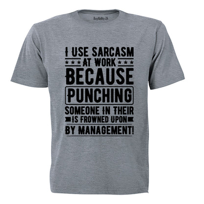 Sarcasm at Work - Adults - T-Shirt